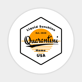 Quarantini - Liquid Sunshine USA 2020 Magnet